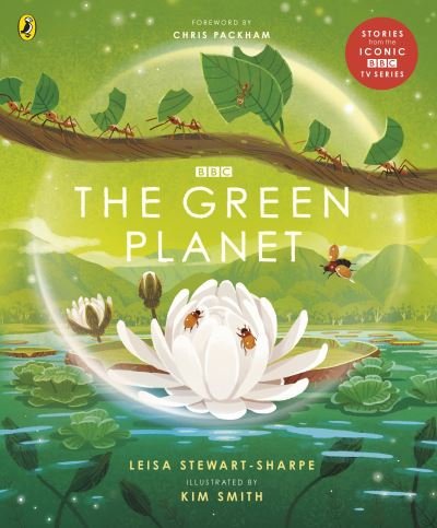 Cover for Leisa Stewart-Sharpe · The Green Planet: For young wildlife-lovers inspired by David Attenborough's series - BBC Earth (Pocketbok) (2023)