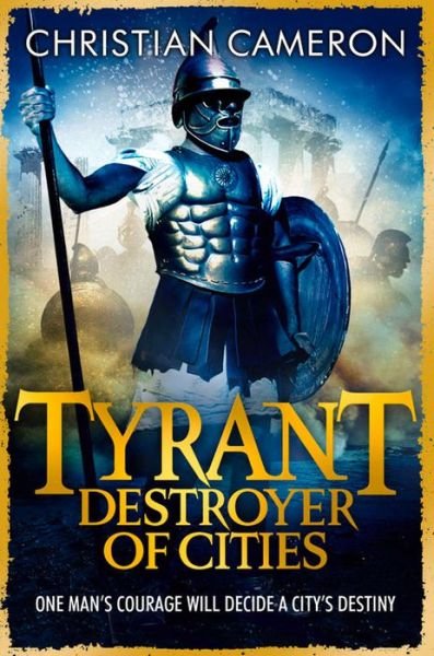 Cover for Christian Cameron · Tyrant: Destroyer of Cities - Tyrant (Paperback Bog) (2013)