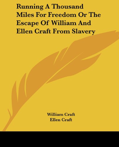 Cover for Ellen Craft · Running a Thousand Miles for Freedom or the Escape of William and Ellen Craft from Slavery (Paperback Bog) (2004)