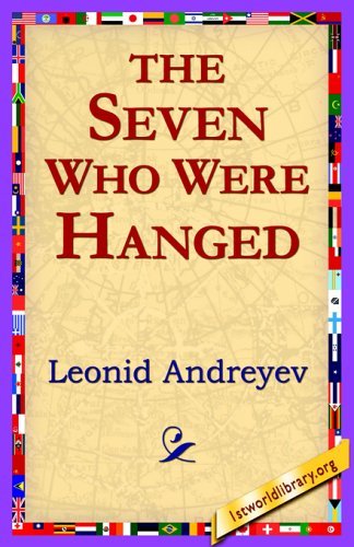 Cover for Leonid Nikolayevich Andreyev · The Seven Who Were Hanged (Paperback Book) [First edition] (2005)
