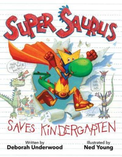 Cover for Deborah Underwood · Super Saurus Saves Kindergarten (Inbunden Bok) (2017)