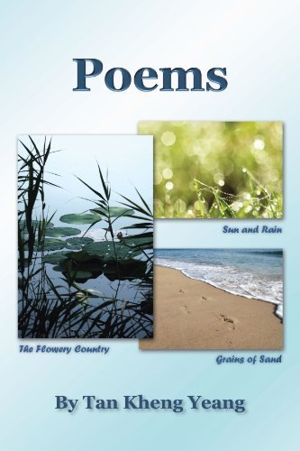 Cover for Tan Kheng Yeang · Poems: Sun and Rain / the Flowery Country / Grains of Sand (Paperback Bog) (2012)