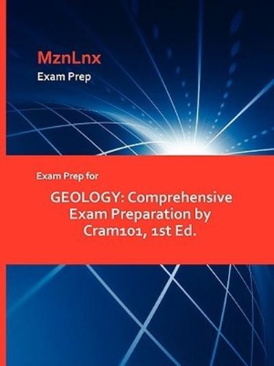 Cover for Cram101 Textbook Reviews · Exam Prep for Geology: Comprehensive Exam Preparation by Cram101, 1st Ed. (Taschenbuch) (2009)