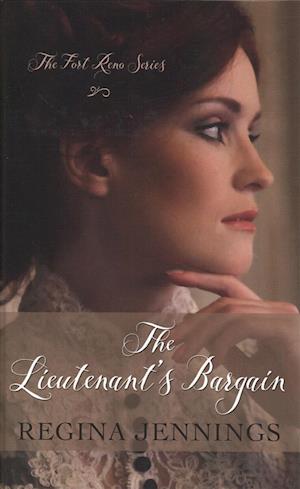 Cover for Regina Jennings · The Lieutenant's Bargain (Hardcover Book) (2019)