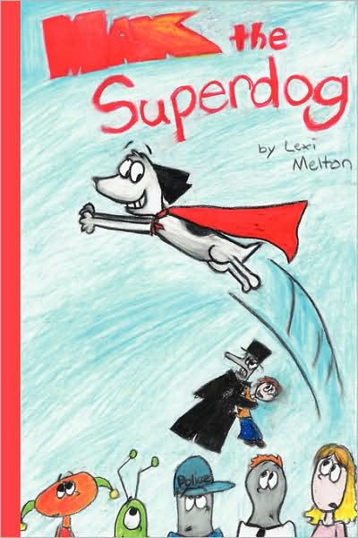 Cover for Lexi Melton · Max the Superdog (Paperback Bog) (2008)