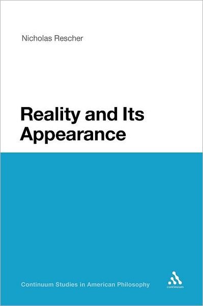 Cover for Nicholas Rescher · Reality and Its Appearance (Bloomsbury Studies in American Philosophy) (Taschenbuch) (2012)