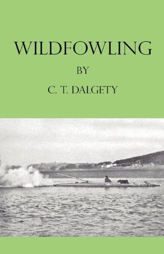 Cover for C. T. Dalgety · Wildfowling (Hardcover Book) (2009)