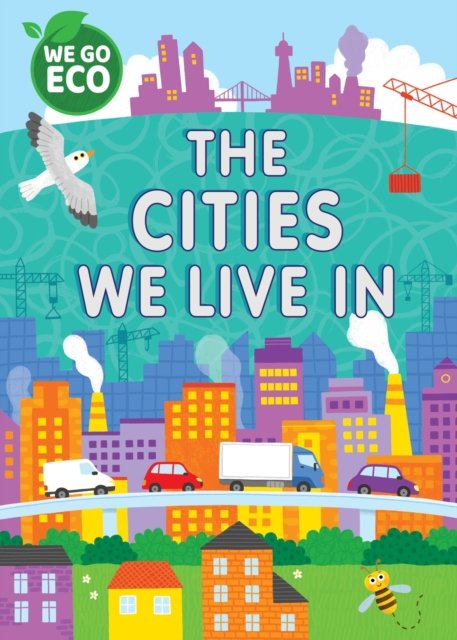Cover for Katie Woolley · WE GO ECO: The Cities We Live In - WE GO ECO (Paperback Bog) (2024)