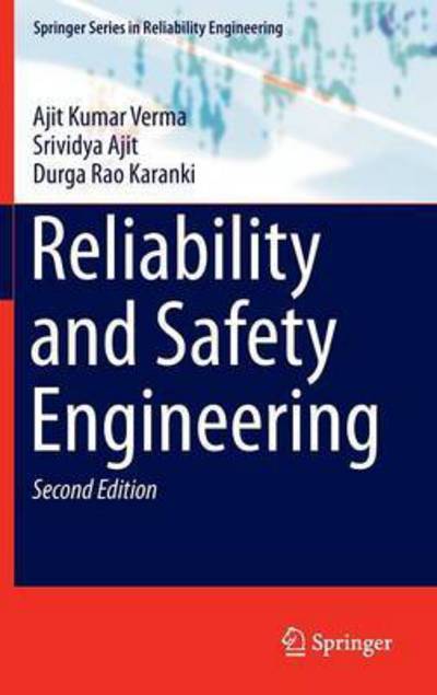 Reliability and Safety Engineering - Springer Series in Reliability Engineering - Ajit Kumar Verma - Livros - Springer London Ltd - 9781447162681 - 9 de outubro de 2015