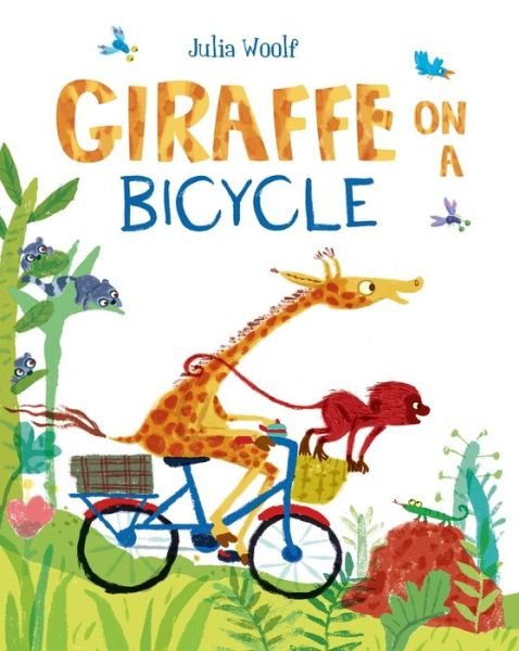 Cover for Julia Woolf · Giraffe on a Bicycle (Hardcover bog) [Main Market Ed. edition] (2016)
