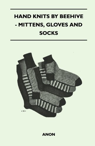 Cover for Anon · Hand Knits by Beehive - Mittens, Gloves and Socks (Pocketbok) (2011)