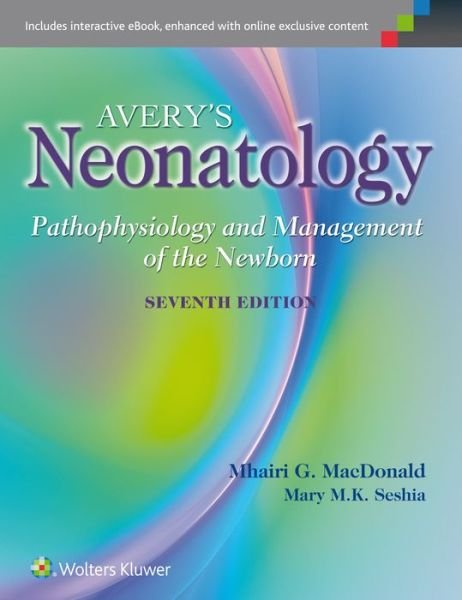 Cover for Mhairi G. MacDonald · Avery's Neonatology: Pathophysiology and Management of the Newborn (Hardcover Book) (2015)