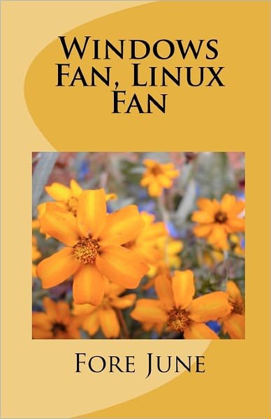 Cover for Fore June · Windows Fan, Linux Fan (Paperback Book) (2003)