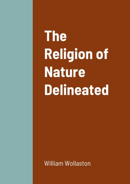 Cover for William Wollaston · The Religion of Nature Delineated (Taschenbuch) (2022)