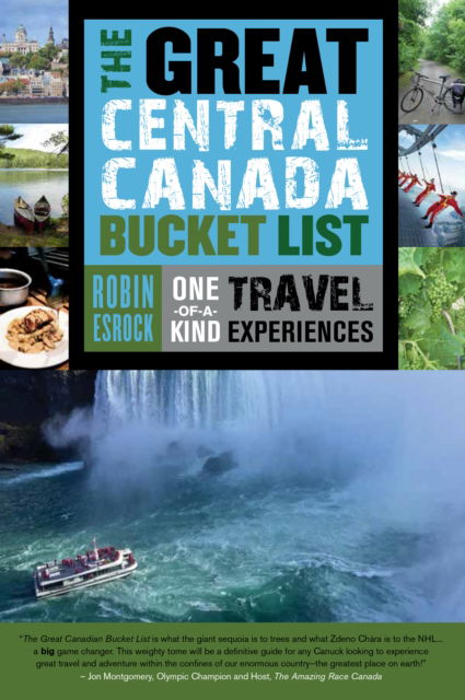 Cover for Robin Esrock · The Great Central Canada Bucket List: One-of-a-Kind Travel Experiences (Paperback Book) (2015)