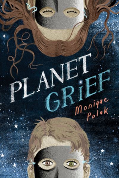 Cover for Monique Polak · Planet grief (Book) (2018)