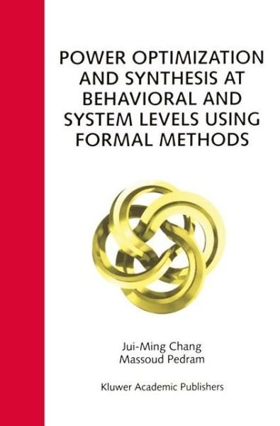 Cover for Jui-Ming Chang · Power Optimization and Synthesis at Behavioral and System Levels Using Formal Methods (Paperback Bog) [Softcover reprint of the original 1st ed. 1999 edition] (2012)