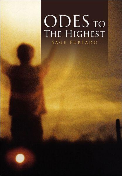 Cover for Sage Furtado · Odes to the Highest (Paperback Book) (2011)