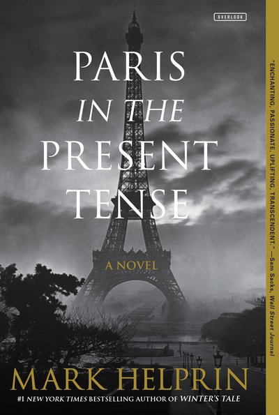 Cover for Mark Helprin · Paris in the Present Tense: A Novel (Paperback Book) [Reprint edition] (2018)