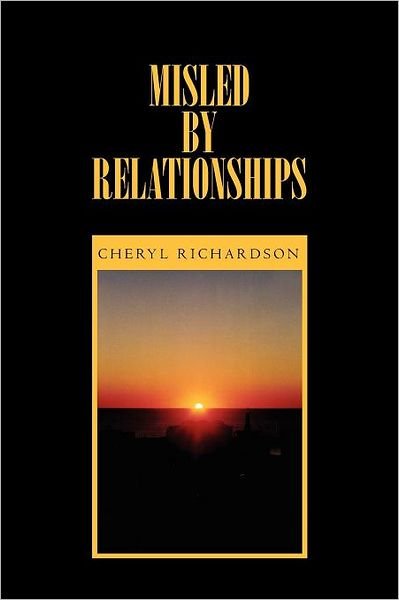 Cover for Cheryl Richardson · Misled by Relationships (Paperback Bog) (2012)