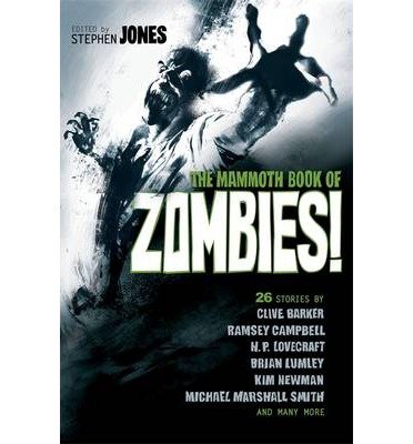 Cover for Stephen Jones · The Mammoth Book of Zombies: 20th Anniversary Edition - Mammoth Books (Taschenbuch) [20 Anniversary edition] (2013)