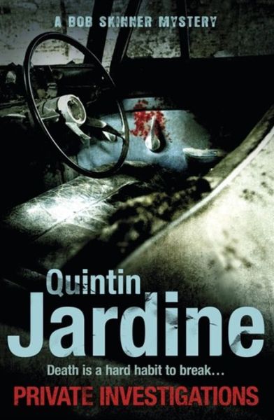 Cover for Quintin Jardine · Private Investigations (Bob Skinner series, Book 26): A gritty Edinburgh mystery of crime and murder - Bob Skinner (Pocketbok) (2016)