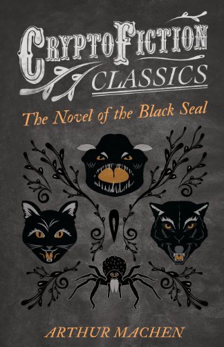 Cover for Arthur Machen · The Novel of the Black Seal (Cryptofiction Classics) (Pocketbok) (2013)