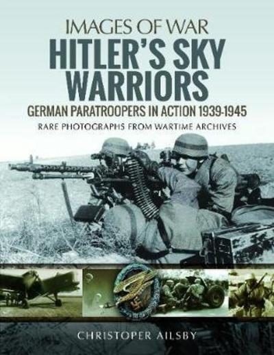 Cover for Christopher Ailsby · Hitler's Sky Warriors: German Paratroopers in Action 1939 1945 (Paperback Book) (2017)