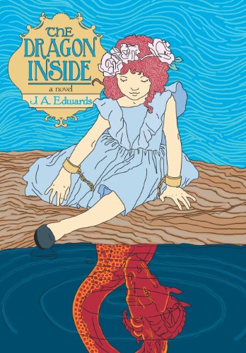 Cover for J. A. Edwards · The Dragon Inside (Gebundenes Buch) (2013)