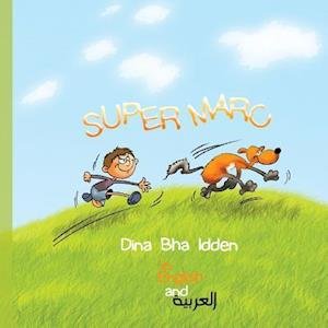 Cover for Dina Bha Idden · Super Marc in English and Arabic: Super Marc (Taschenbuch) (2012)