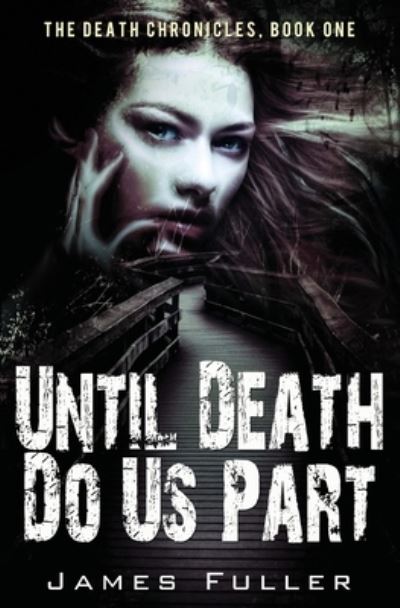 Cover for James Fuller · Until Death Do Us Part (Pocketbok) (2013)