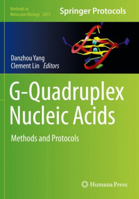Cover for G-Quadruplex Nucleic Acids: Methods and Protocols - Methods in Molecular Biology (Paperback Book) [2019 edition] (2020)