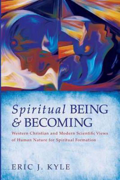 Cover for Eric J Kyle · Spiritual Being &amp; Becoming (Paperback Book) (2015)