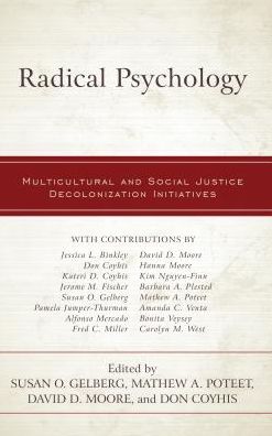 Cover for Susan O. Gelberg · Radical Psychology: Multicultural and Social Justice Decolonization Initiatives (Hardcover Book) (2018)