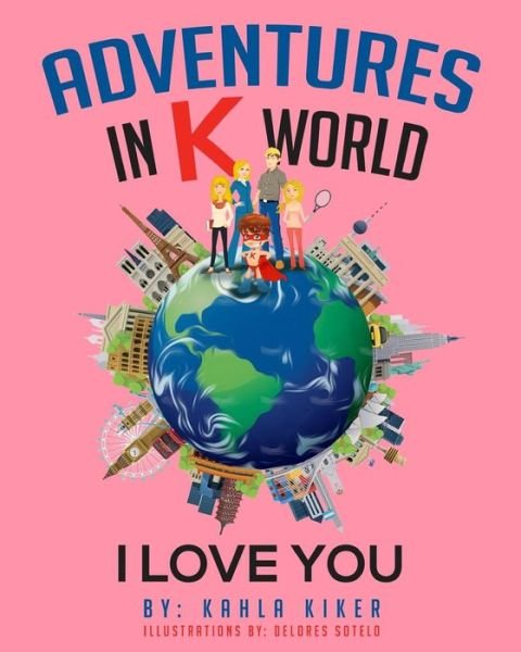 Cover for Kahla Kiker · Adventures in K World (Paperback Book) (2014)