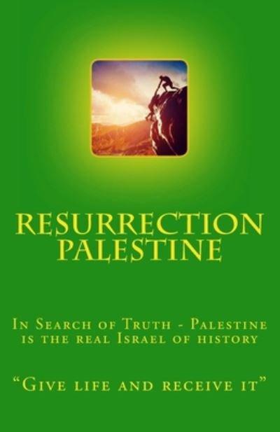 Cover for Terry Mcintosh · Resurrection Palestine: in Search of Truth - Palestine is the Real Israel of History (Taschenbuch) (2014)