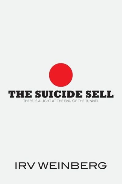 Cover for Irv Weinberg · The Suicide Sell (Paperback Bog) (2014)