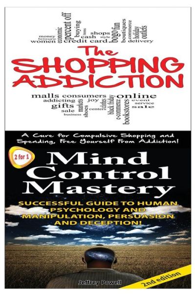 Cover for Jeffrey Powell · The Shopping Addiction &amp; Mind Control Mastery (Paperback Book) (2014)