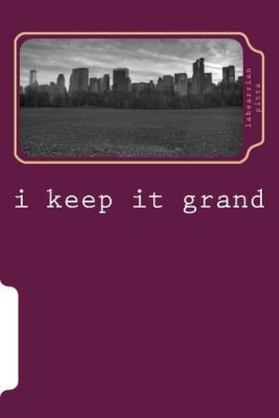 Cover for Labearrian Pitts · I Keep It Grand (Paperback Book) (2014)