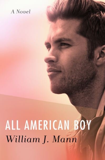 Cover for William J. Mann · All American Boy: A Novel (Paperback Book) (2023)