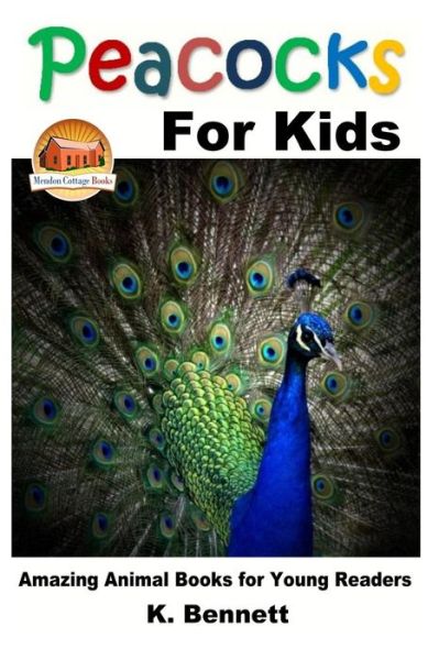 Cover for K Bennett · Peacocks for Kids (Paperback Book) (2014)