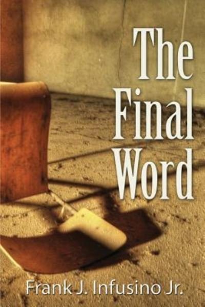 Cover for Frank J. Infusino · The Final Word (Pocketbok) (2015)