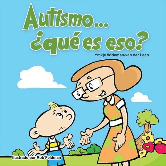 Cover for Ymkje Wideman-van Der Laan · Autism Is...? (Spanish) (Pocketbok) (2015)