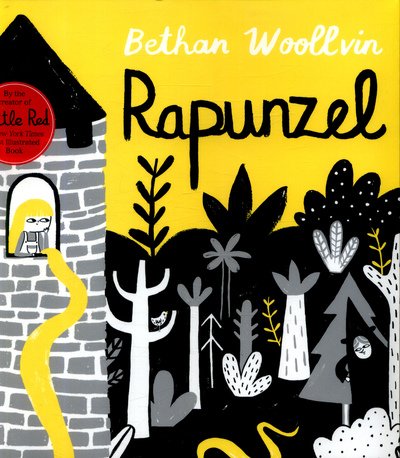 Bethan Woollvin · Rapunzel - Rebel Fairytales (Paperback Book) (2018)