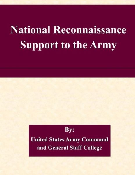Cover for United States Army Command and General S · National Reconnaissance Support to the Army (Paperback Book) (2015)