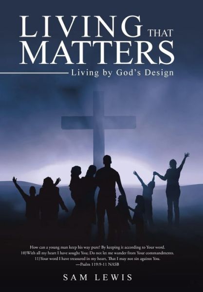 Cover for Sam Lewis · Living That Matters: Living by God's Design (Hardcover bog) (2015)