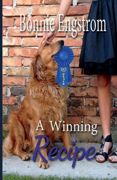 A Winning Recipe - Bonnie Engstrom - Livros - CreateSpace Independent Publishing Platf - 9781514226681 - 5 de junho de 2015