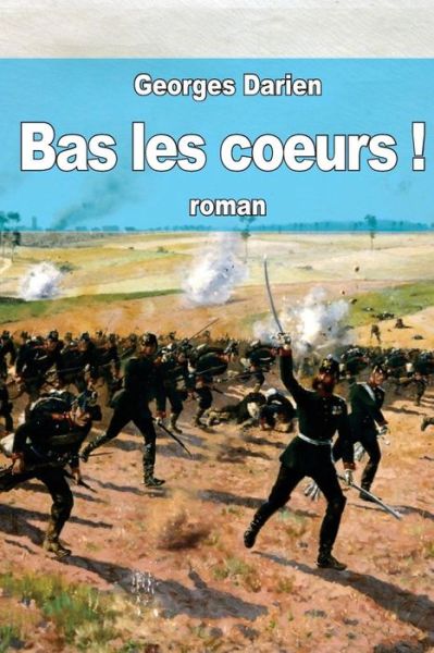 Cover for Georges Darien · Bas Les Coeurs ! (Paperback Book) (2015)