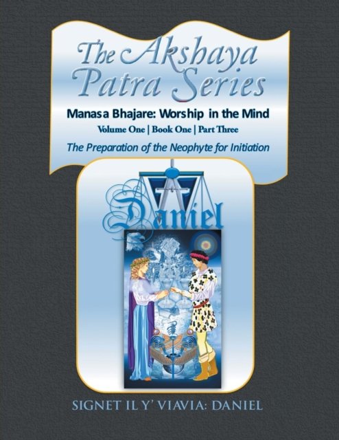 Cover for Signet Il Y' Viavia Daniel · The Akshaya Patra Series (Paperback Book) (2016)
