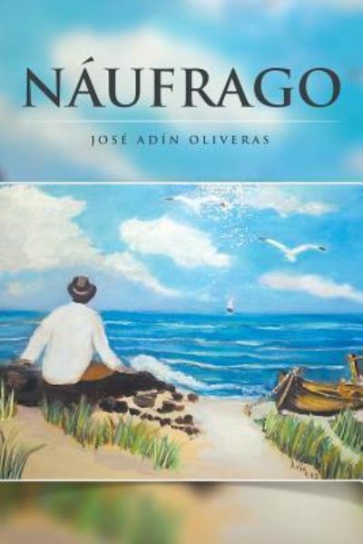 Cover for Jose Adin Oliveras · Naufrago (Paperback Book) (2016)